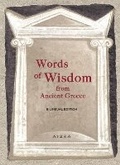 Cover: Words of Wisdom from Ancient Greece - Aiora Press