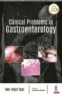 Enlarge image Cover: Clinical Problems in Gastroenterology - Jaypee Brothers Medical Publishers