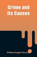 Cover: Crime and Its Causes - Alpha Editions