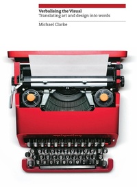 Enlarge image Cover: Verbalising the Visual - Bloomsbury Visual Arts