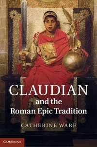 Enlarge image Cover: Claudian and the Roman Epic Tradition - Cambridge University Press
