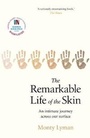 Cover: The Remarkable Life of the Skin - Bantam Press