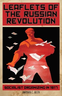 Abbildung von: Leaflets of the Russian Revolution - Haymarket Books