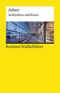 Abbildung von: Reclams Städteführer Athen. Architektur und Kunst - Reclam