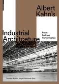 Cover: Albert Kahn's Industrial Architecture - Birkh&auml;user Verlag GmbH