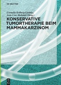 Cover: Konservative Tumortherapie beim Mammakarzinom - De Gruyter