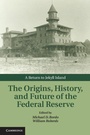 Bild: The Origins, History, and Future of the Federal Reserve - Cambridge University Press