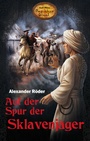 Cover: Auf der Spur der Sklavenjäger - Karl-May-Verlag