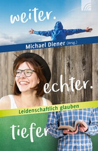 Enlarge image Cover: weiter.echter.tiefer - Brunnen Verlag GmbH