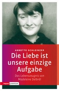 Cover: Die Liebe ist unsere einzige Aufgabe - Topos plus