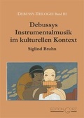 Cover: Debussys Instrumentalmusik im kulturellen Kontext - Edition Gorz