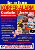 Cover: K&Ouml;RPER-ALARM - Krankheiten fr&uuml;h erkennen, auch wenn du kein Arzt bist! Band 1: - indayi Edition