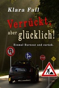 Cover: Verr&uuml;ckt, aber gl&uuml;cklich! - JustTales Verlag
