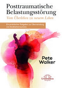 Abbildung von: Posttraumatische Belastungsstörung - Vom Überleben zu neuem Leben - Unimedica