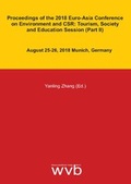 Cover: Proceedings of the 2018 Euro-Asia Conference on Environment and CSR: Tourism, Society and Education Session (Part II) - wvb Wissenschaftlicher Verlag Berlin
