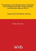 Cover: Proceedings of the 2018 Euro-Asia Conference on Environment and CSR: Tourism, Society and Education Session (Part I) - wvb Wissenschaftlicher Verlag Berlin