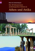 Cover: Die 40 bekanntesten arch&auml;ologischen St&auml;tten in Athen und Attika - N&uuml;nnerich-Asmus Verlag