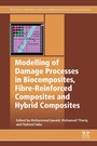 Cover: Modelling of Damage Processes in Biocomposites, Fibre-Reinforced Composites and Hybrid Composites - Woodhead Publishing