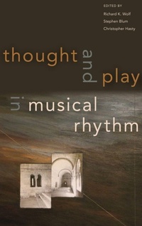 Enlarge image Cover: Thought and Play in Musical Rhythm - Oxford University Press Inc