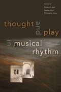 Cover: Thought and Play in Musical Rhythm - Oxford University Press Inc