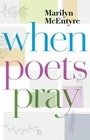 Cover: When Poets Pray - William B. Eerdmans Publishing Company