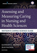 Cover: Assessing and Measuring Caring in Nursing and Health Sciences: Watson's Caring Science Guide - Springer Publishing Company