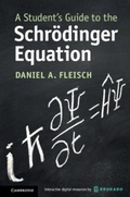 Cover: A Student's Guide to the Schroedinger Equation - Cambridge University Press