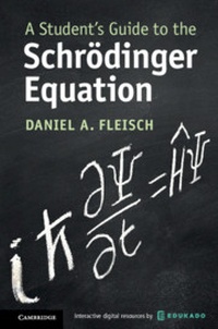 Enlarge image Cover: A Student's Guide to the Schroedinger Equation - Cambridge University Press