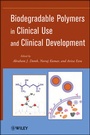 Cover: Biodegradable Polymers in Clinical Use and Clinical Development - Wiley