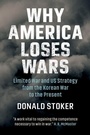 Cover: Why America Loses Wars - Cambridge University Press