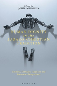 Enlarge image Cover: Human Dignity in the Judaeo-Christian Tradition - Bloomsbury Academic