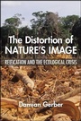 Cover: The Distortion of Nature's Image - State University of New York Press