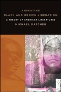 Cover: Animating Black and Brown Liberation - State University of New York Press