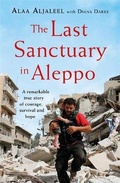 Cover: The Last Sanctuary in Aleppo - Headline Book Publishing