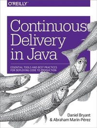 Enlarge image Cover: Continuous Delivery in Java - O'Reilly