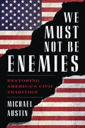 Cover: We Must Not Be Enemies - Rowman & Littlefield