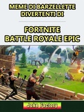 Cover: Meme di barzellette divertenti di Fortnite Battle Royale Epic - Hiddenstuff Entertainment