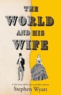Cover: The World and His Wife - Book Guild Publishing Ltd