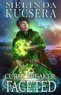 Cover: Curse Breaker Faceted - Melinda Kucsera