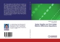 Cover: Some Studies on First Order Matrix Difference Equations - LAP Lambert Academic Publishing