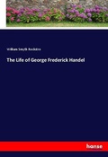 Cover: The Life of George Frederick Handel - Hansebooks