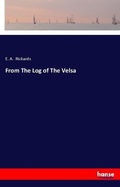 Cover: From The Log of The Velsa - Hansebooks