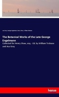Cover: The Botanical Works of the Late George Engelmann - Hansebooks