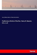 Cover: Posthumous Works of the Rev. Henry B. Bascom, D.D., LL.D - Hansebooks