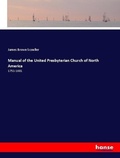 Cover: Manual of the United Presbyterian Church of North America - Hansebooks