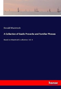 Enlarge image Cover: A Collection of Gaelic Proverbs and Familiar Phrases - Hansebooks