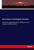 Cover: Select letters of Christopher Columbus: - Hansebooks