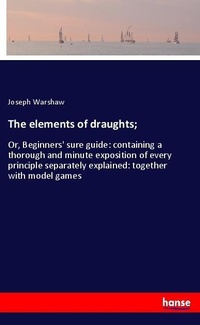 Enlarge image Cover: The elements of draughts; - Hansebooks