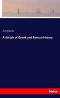 Cover: A sketch of Greek and Roman history - Hansebooks