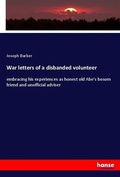Cover: War letters of a disbanded volunteer - Hansebooks